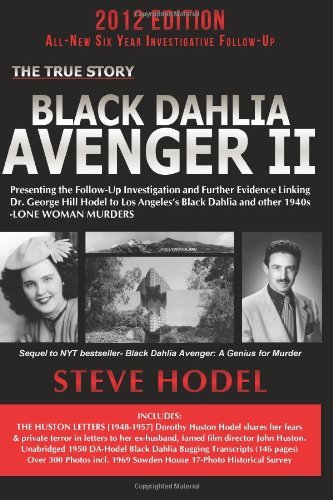 Steve Hodel/Black Dahlia Avenger II@ Presenting the Follow-Up Investigation and Furthe